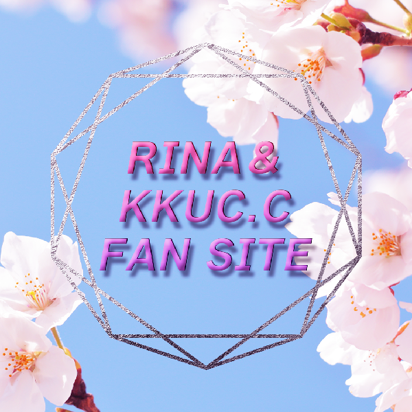 TOP - RINA＆KKUC.C FAN SITE